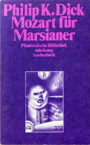 Philip K. Dick - Mozart für Marsianer